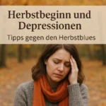 Herbstblues -Depressionen im Herbst